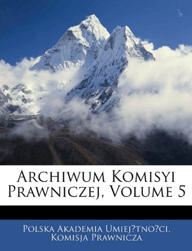 Archiwum Komisyi Prawniczej, Volume 5 Books