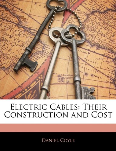 Product Image: Electric Cables: Their Construction and Cost