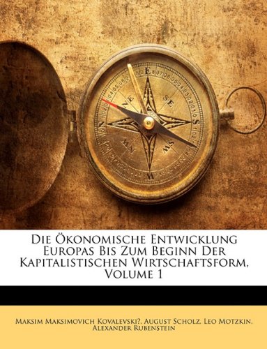 Konomische Entwicklung Europas Bis Zum Beginn Der Kapitalist Books