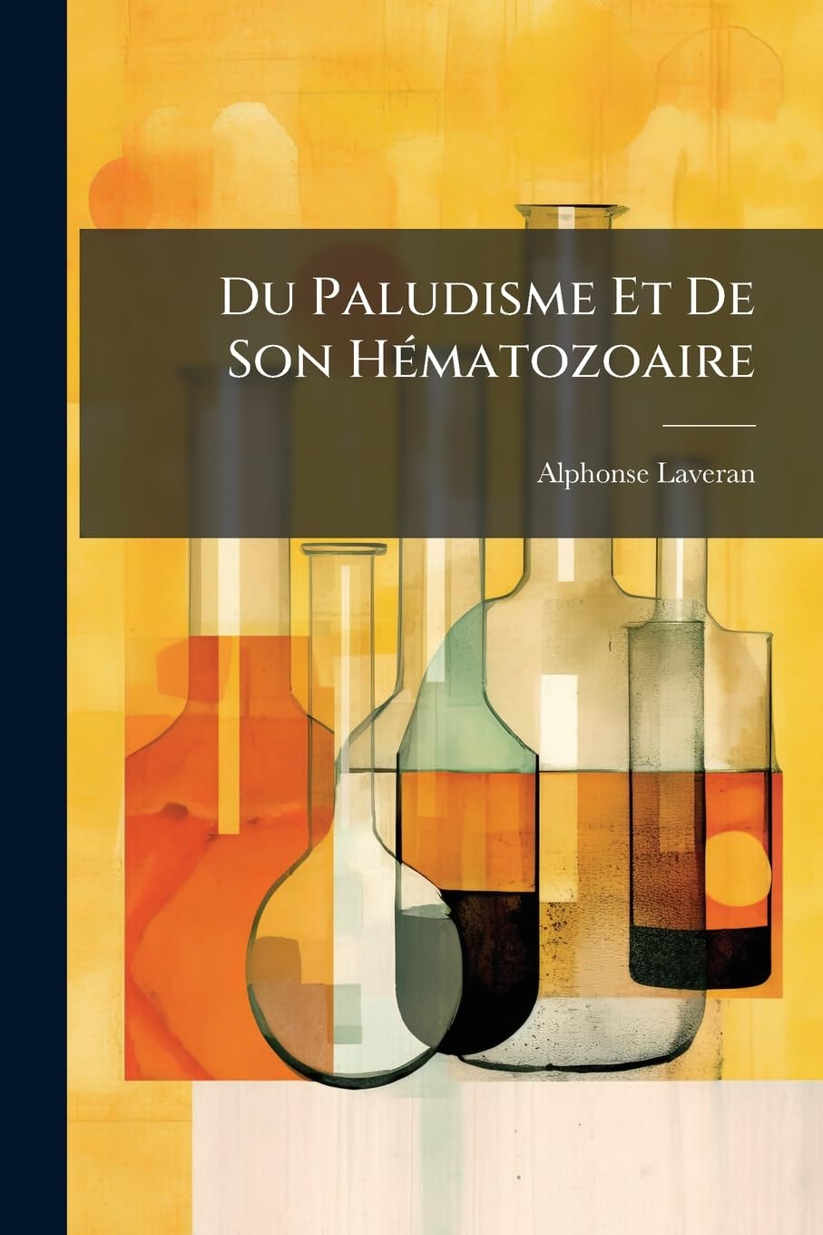 Du Paludisme Et de Son Hématozoaire book