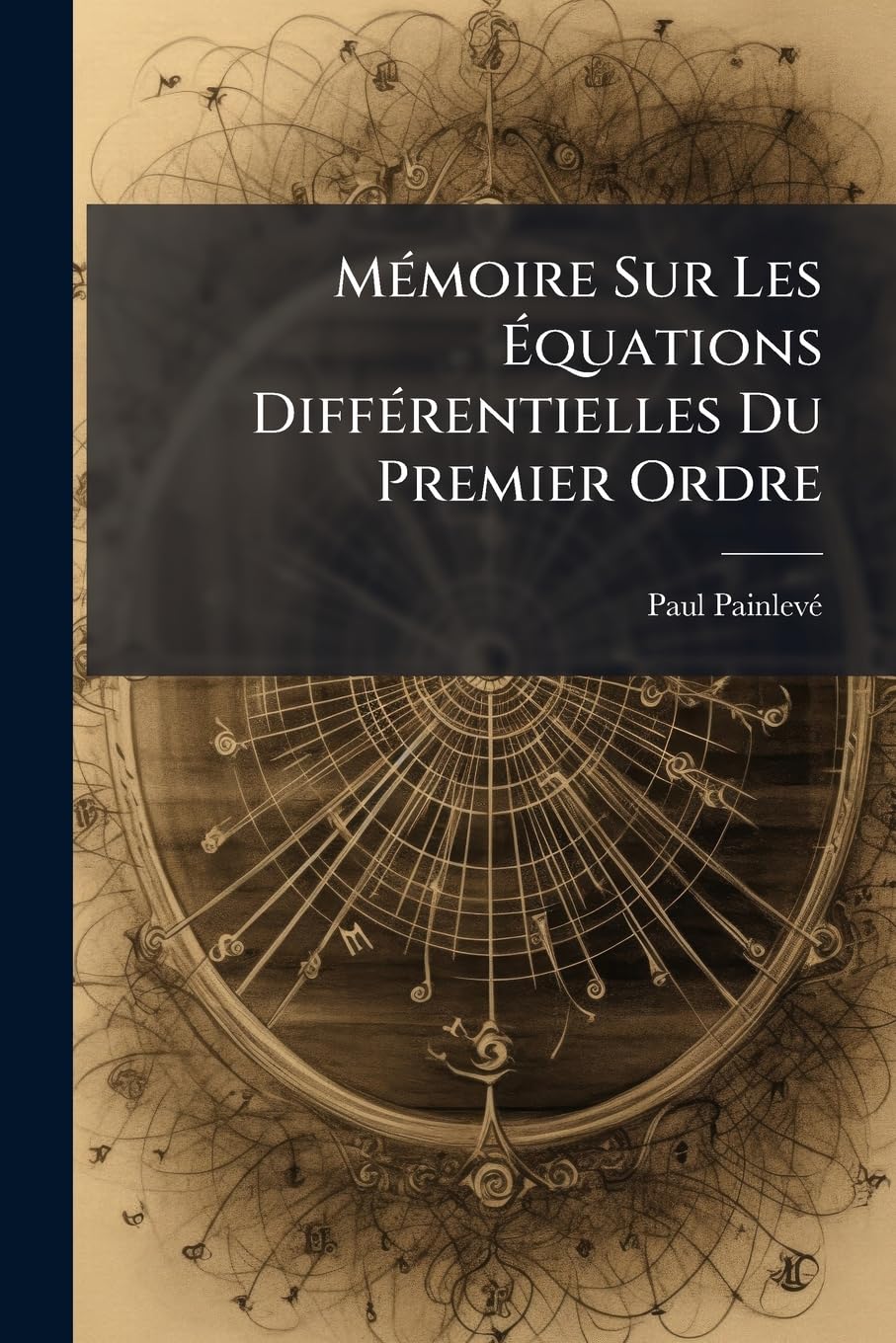 Mémoire Sur Les Équations Différentielles Du Premier Ordre book