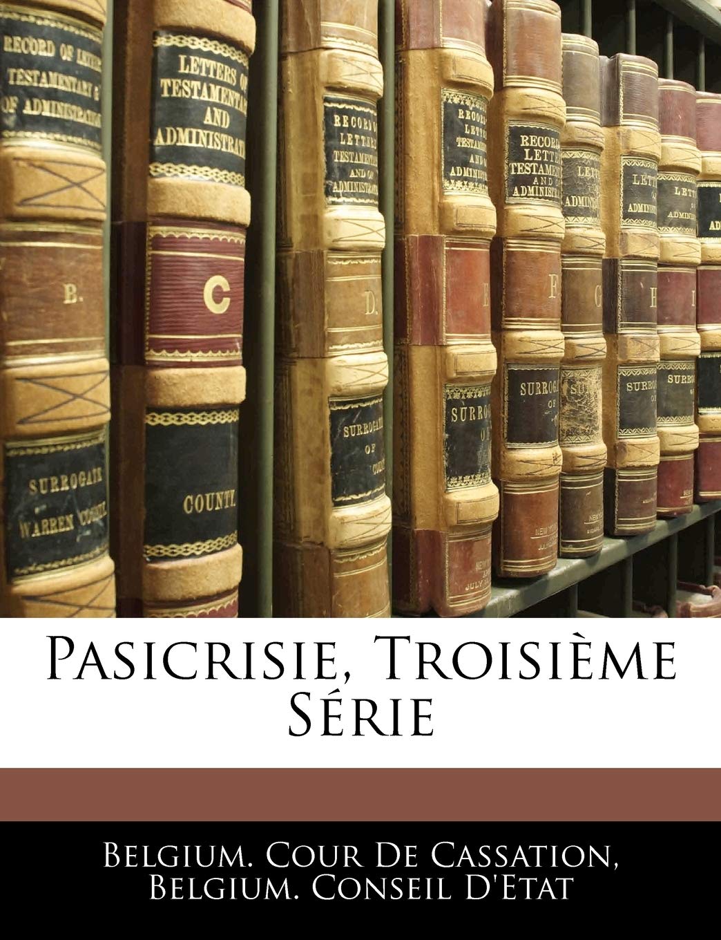 Pasicrisie, Troisième Série book