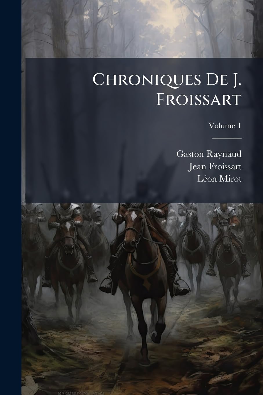 Chroniques De J. Froissart, Volume 1 book