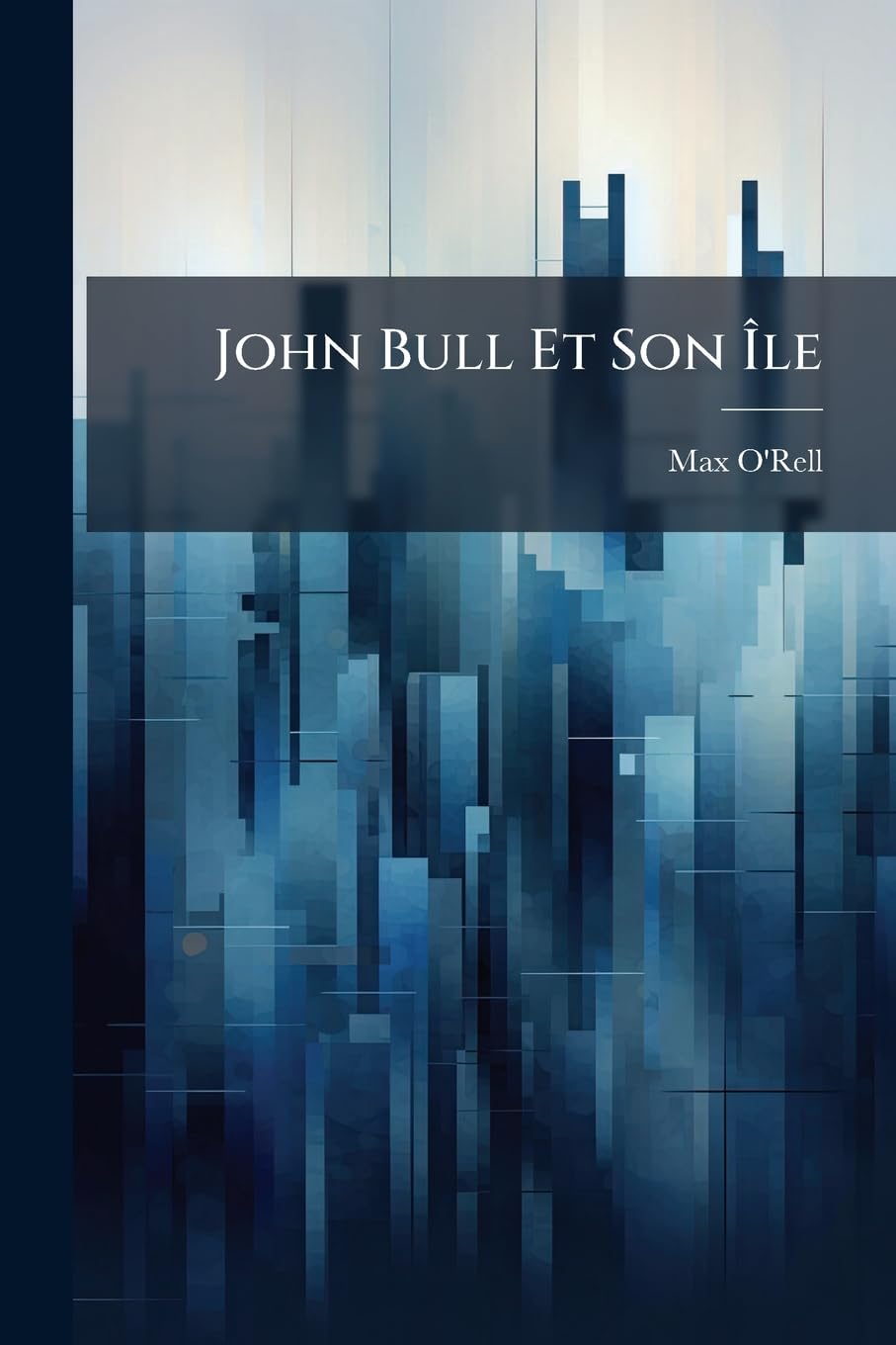 John Bull Et Son Île: Moeurs Anglaises Contemporaines .... book