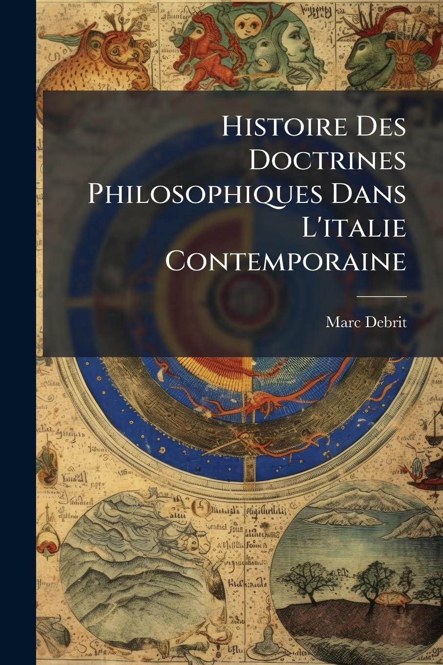 Histoire Des Doctrines Philosophiques Dans l'Italie Contemporaine book