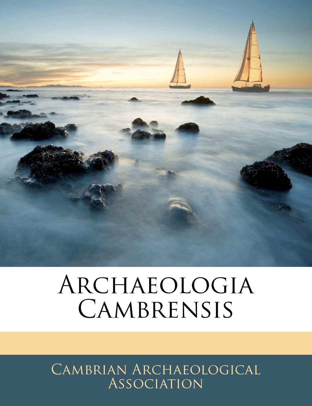 Archaeologia Cambrensis Politics & History