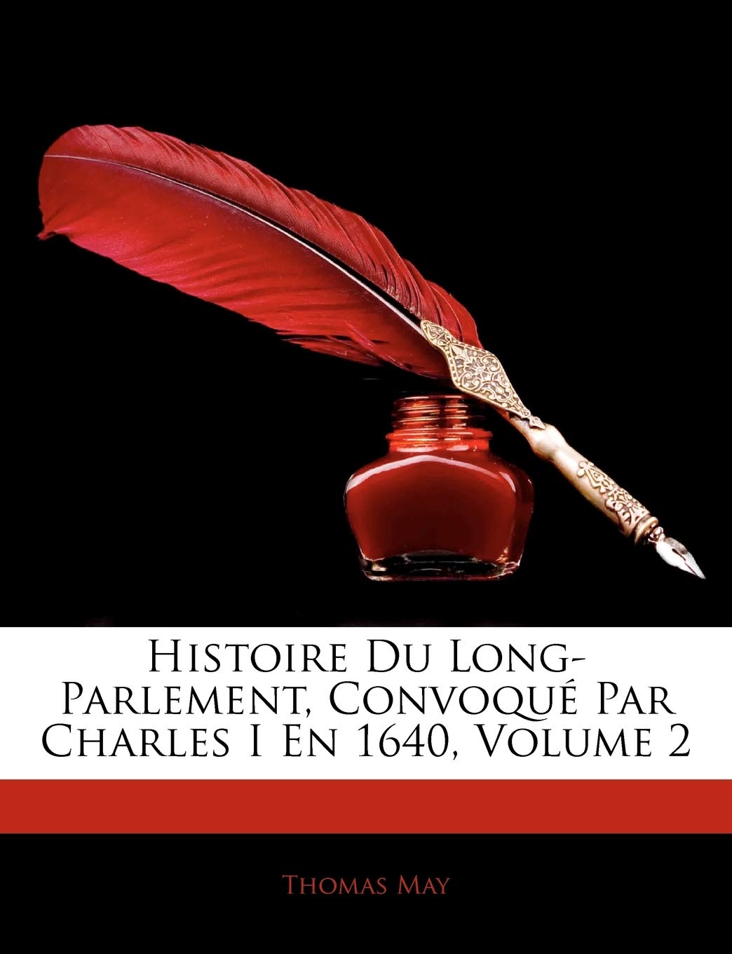 Histoire Du Long-Parlement, Convoque Par Charles I En 1640, Volume 2 book