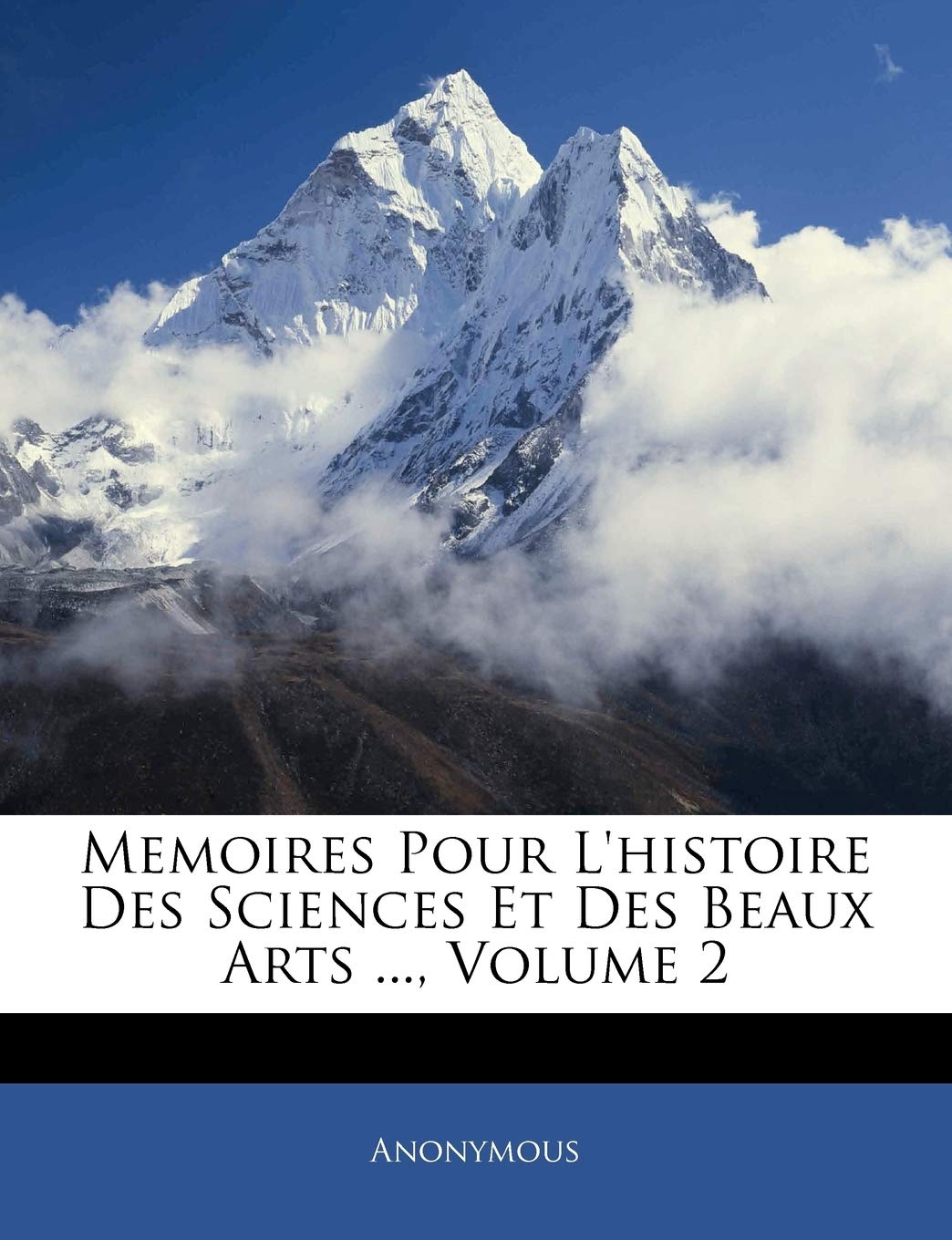 Memoires Pour L'histoire Des Sciences Et Des Beaux Arts ..., Volume 2 book