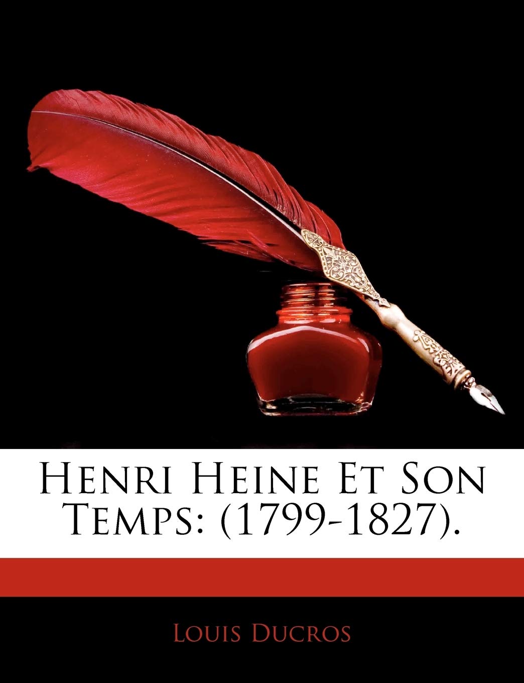 Henri Heine Et Son Temps: (1799-1827). book