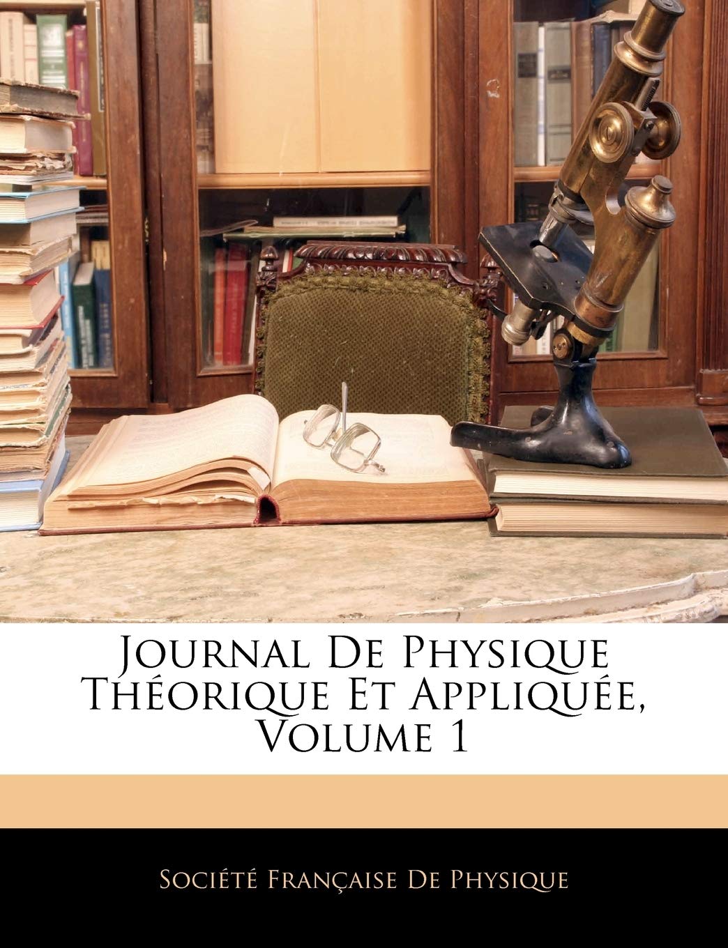 Journal De Physique Théorique Et Appliquée, Volume 1 book
