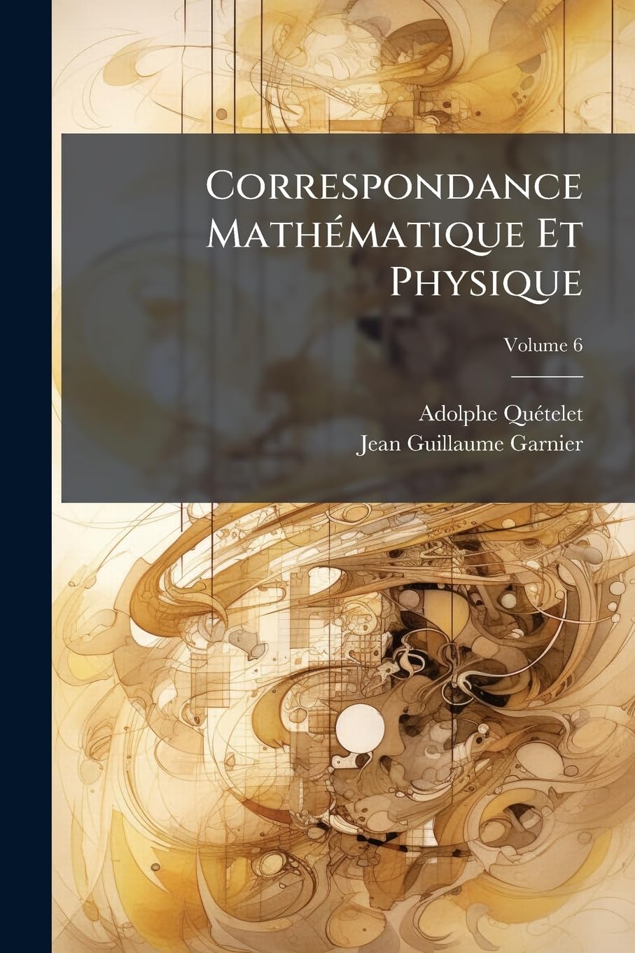 Correspondance Mathématique Et Physique, Volume 6 book