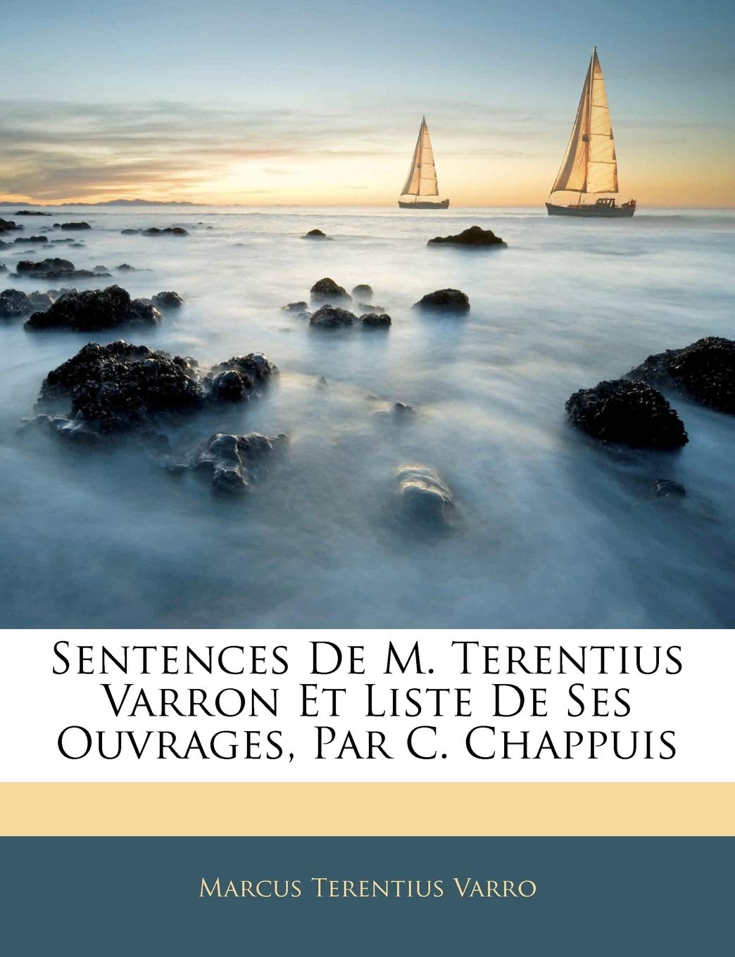 Sentences De M. Terentius Varron Et Liste De Ses Ouvrages, Par C. Chappuis book