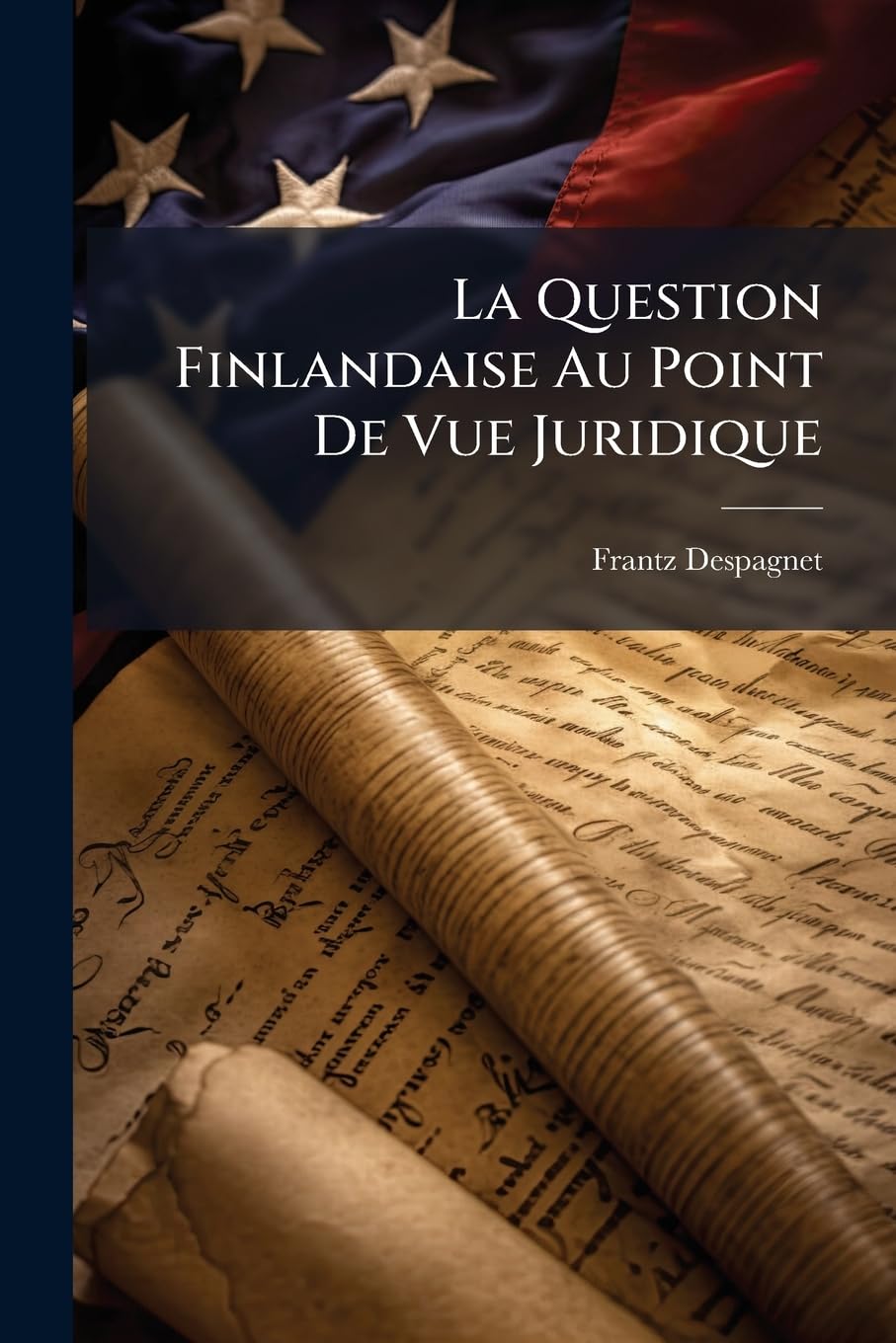 La Question Finlandaise Au Point De Vue Juridique book