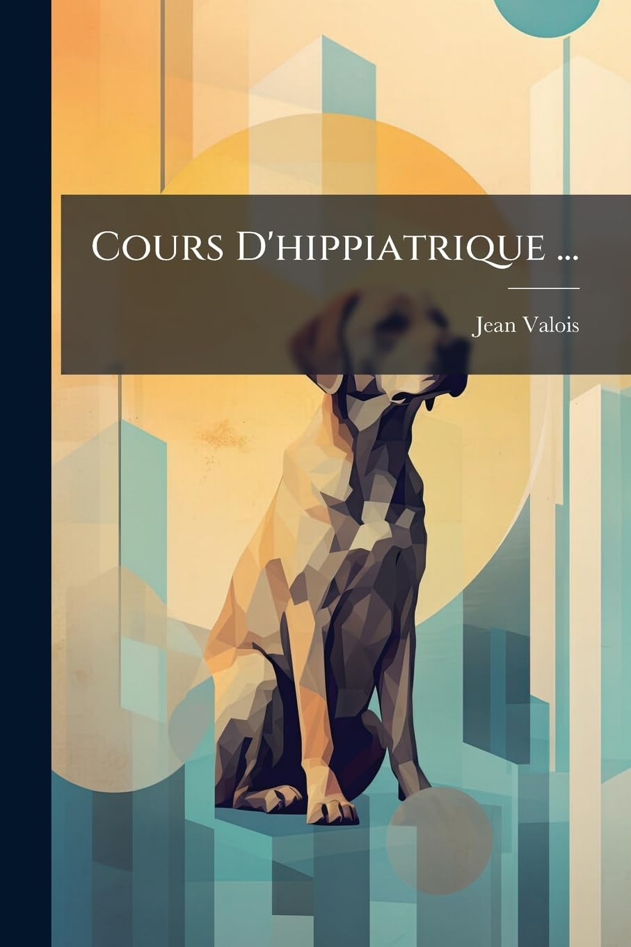 Cours D'hippiatrique ...: A L'usage De Mrs. Les Pages Du Roi ... book