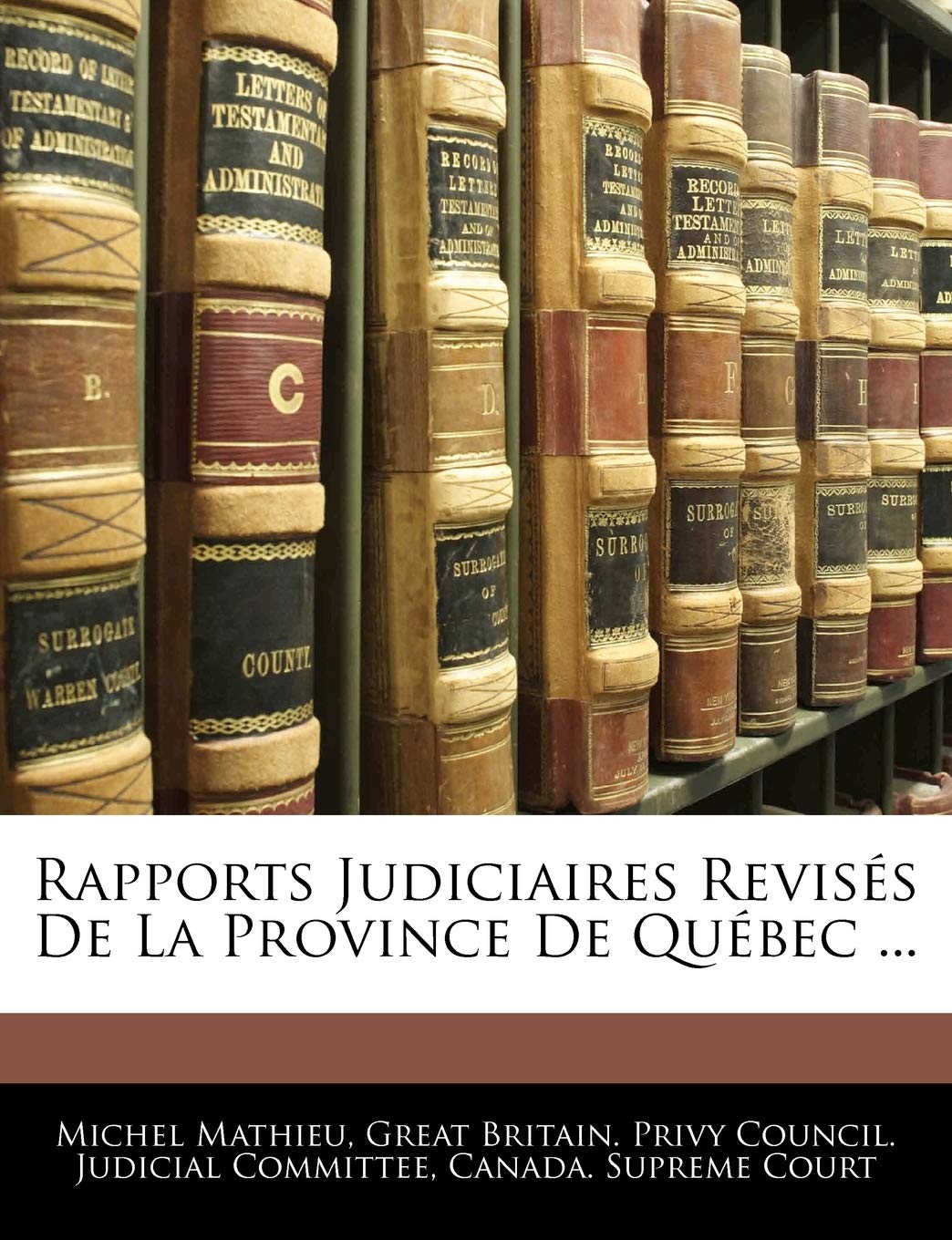 Rapports Judiciaires Revisés De La Province De Québec ... book
