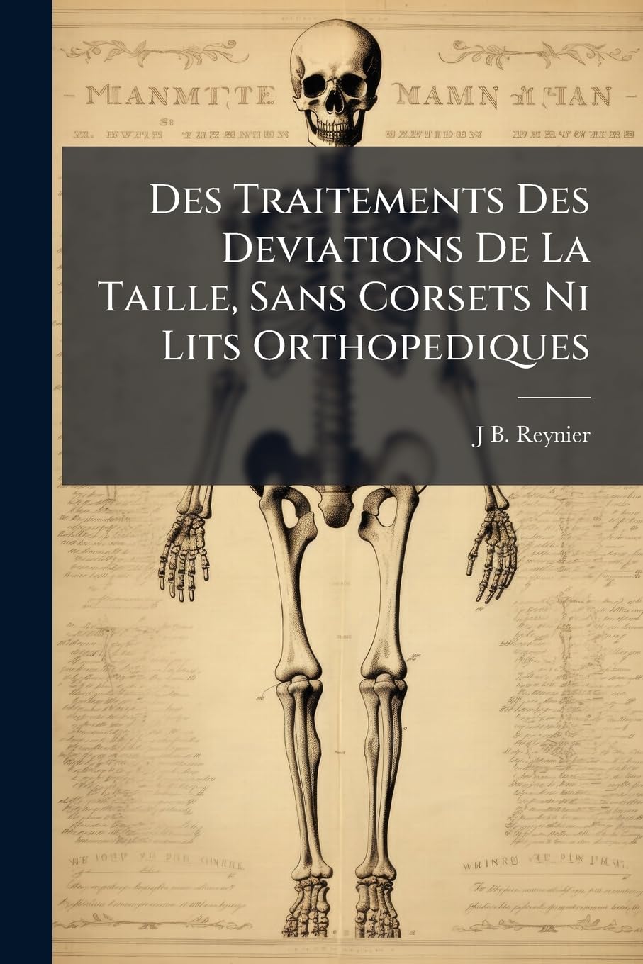 Des Traitements Des Deviations De La Taille, Sans Corsets Ni Lits Orthopediques book
