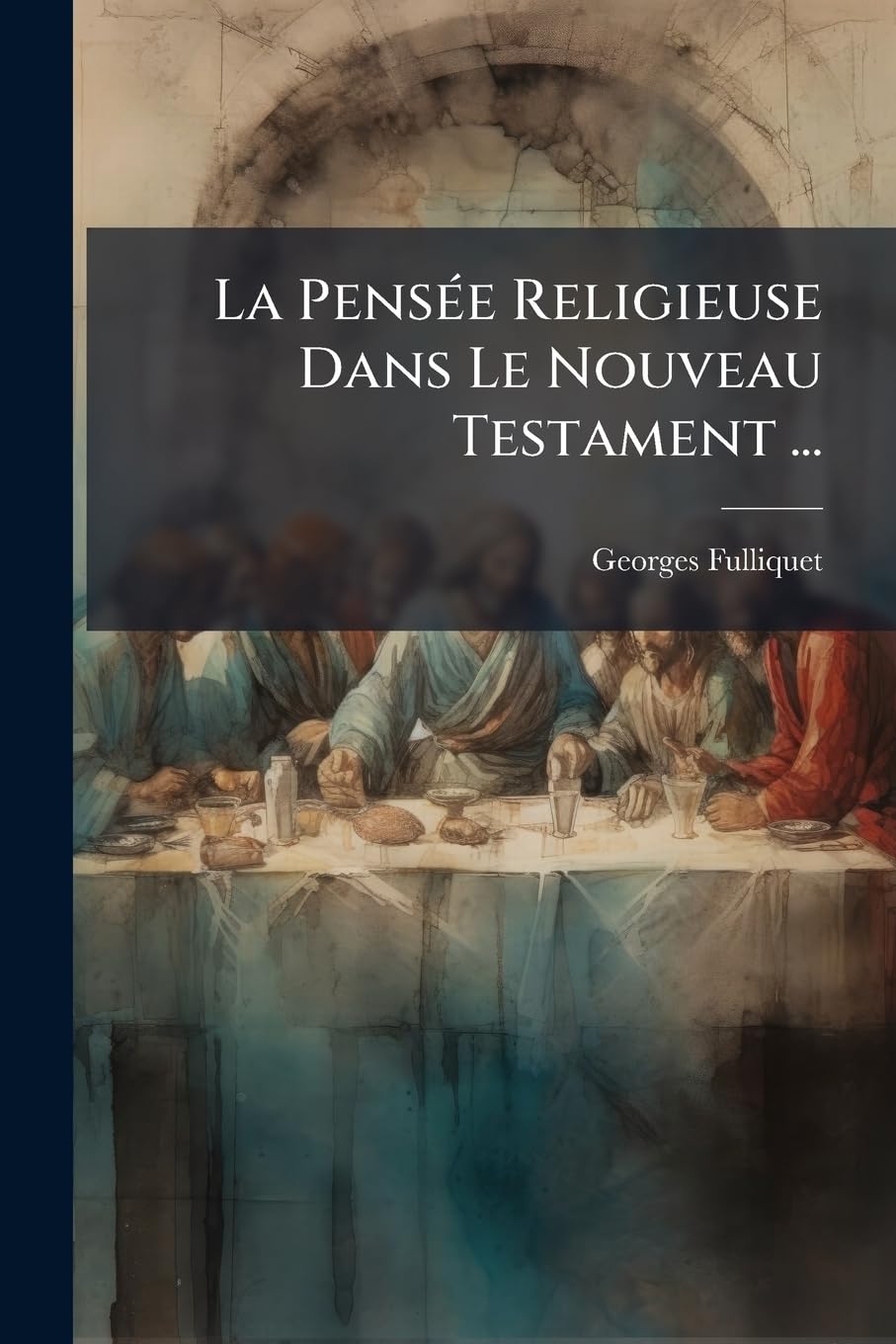 La Pensée Religieuse Dans Le Nouveau Testament ... book