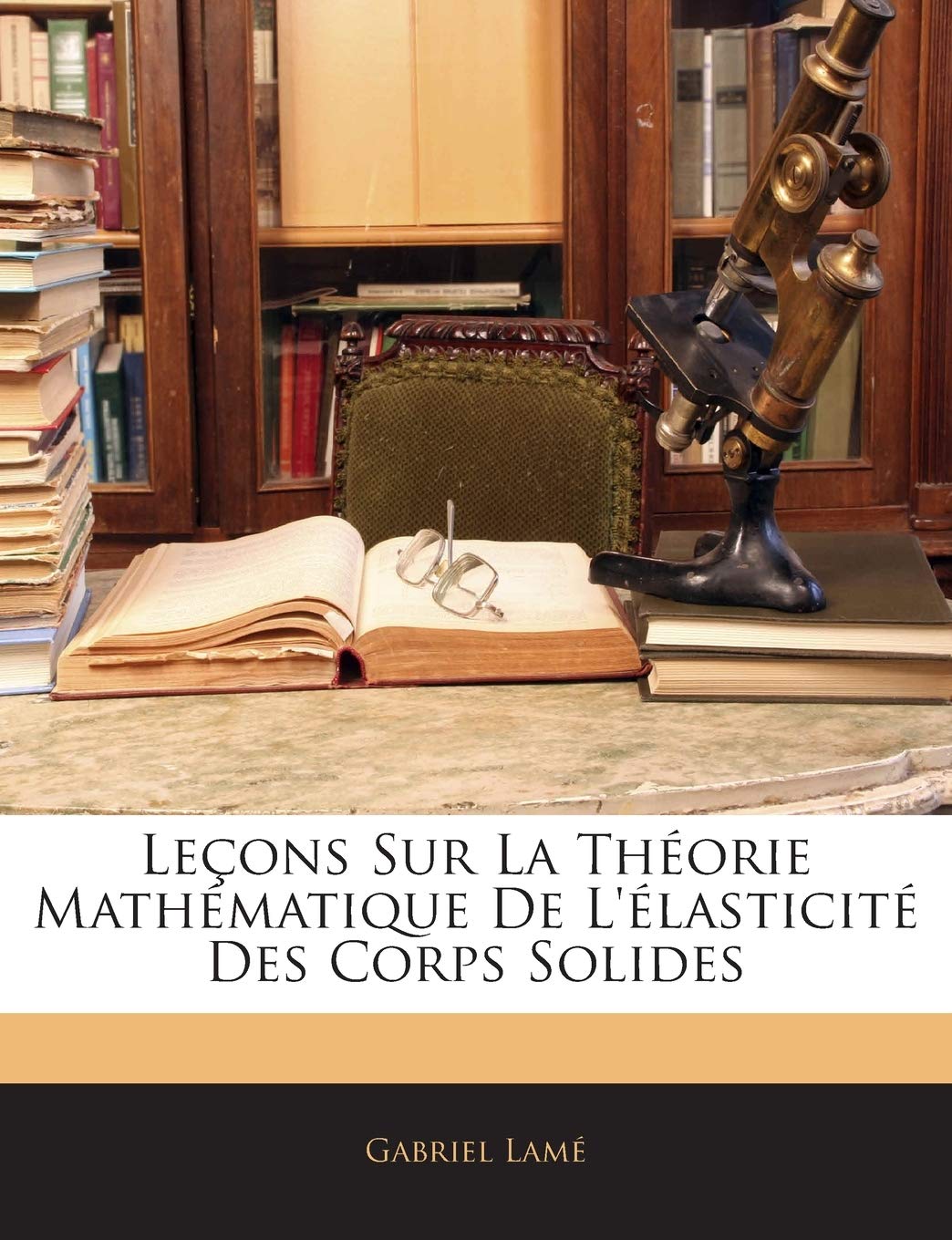 Leçons Sur La Théorie Mathématique De L'élasticité Des Corps Solides book