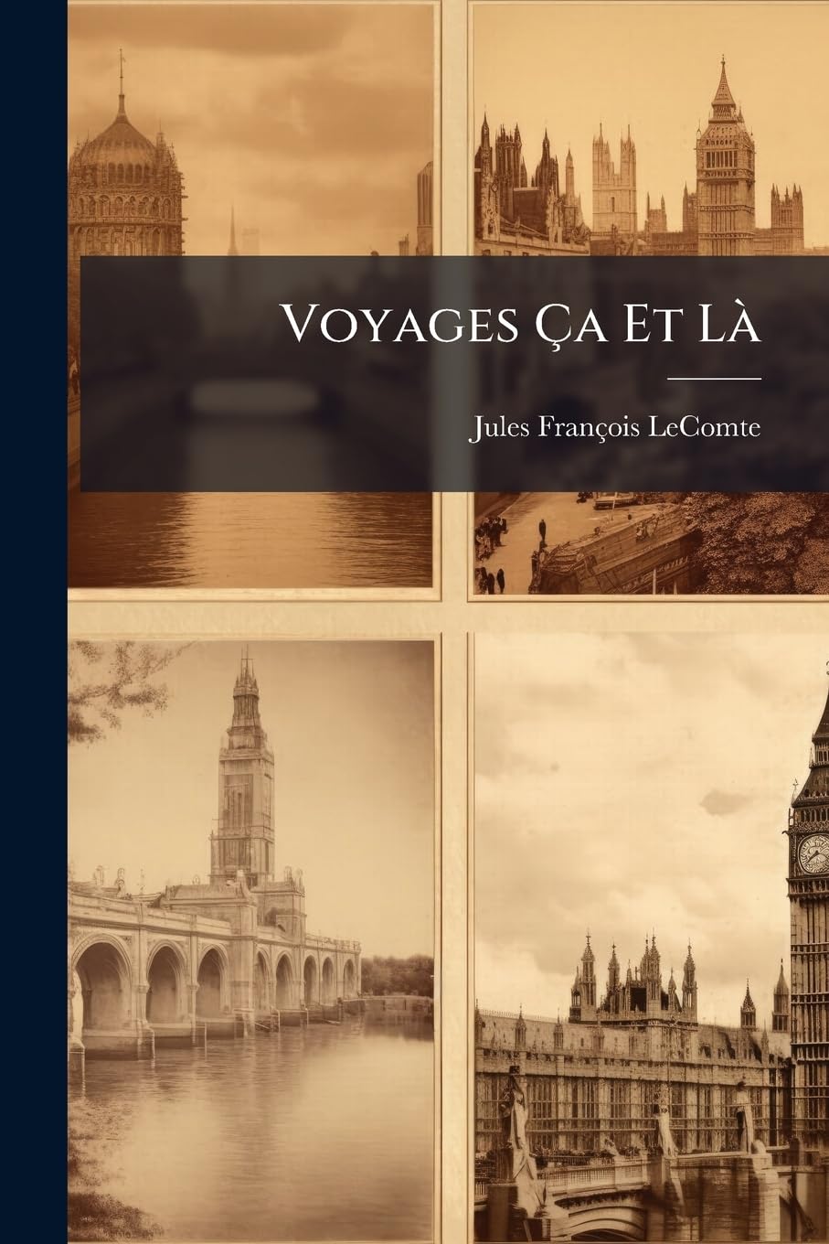 Voyages CA Et La: Italie, Allemagne, Angleterre book
