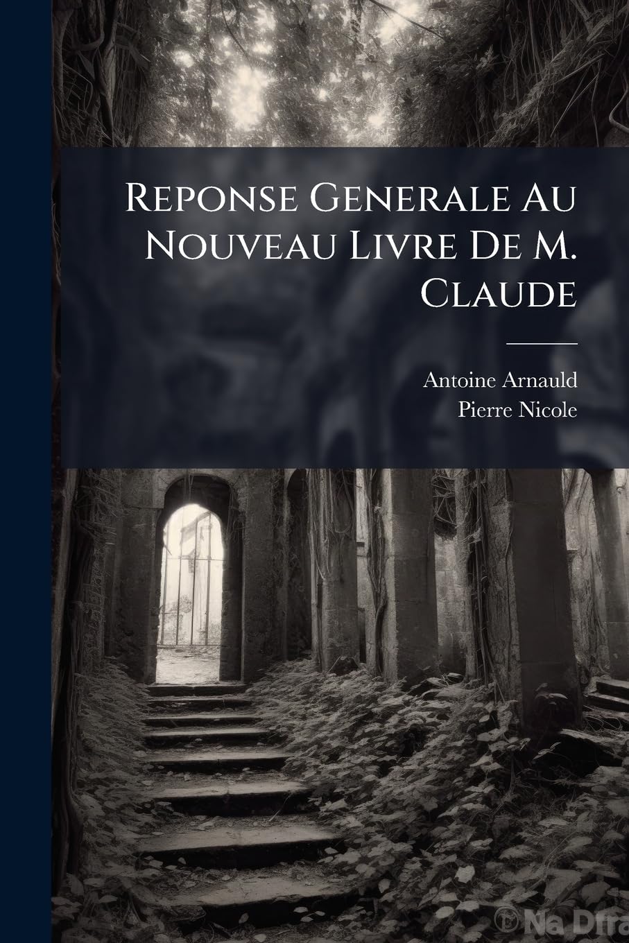Reponse Generale Au Nouveau Livre De M. Claude book