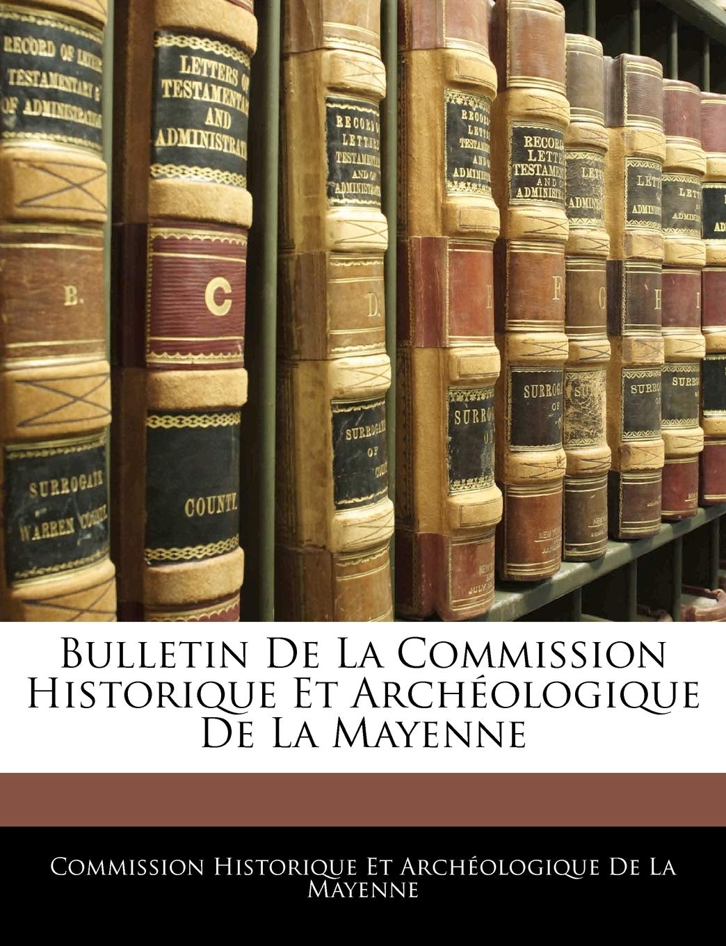 Bulletin De La Commission Historique Et Archéologique De La Mayenne book