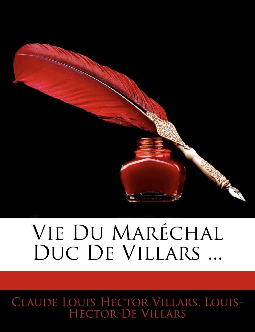 Vie Du Maréchal Duc De Villars ... book