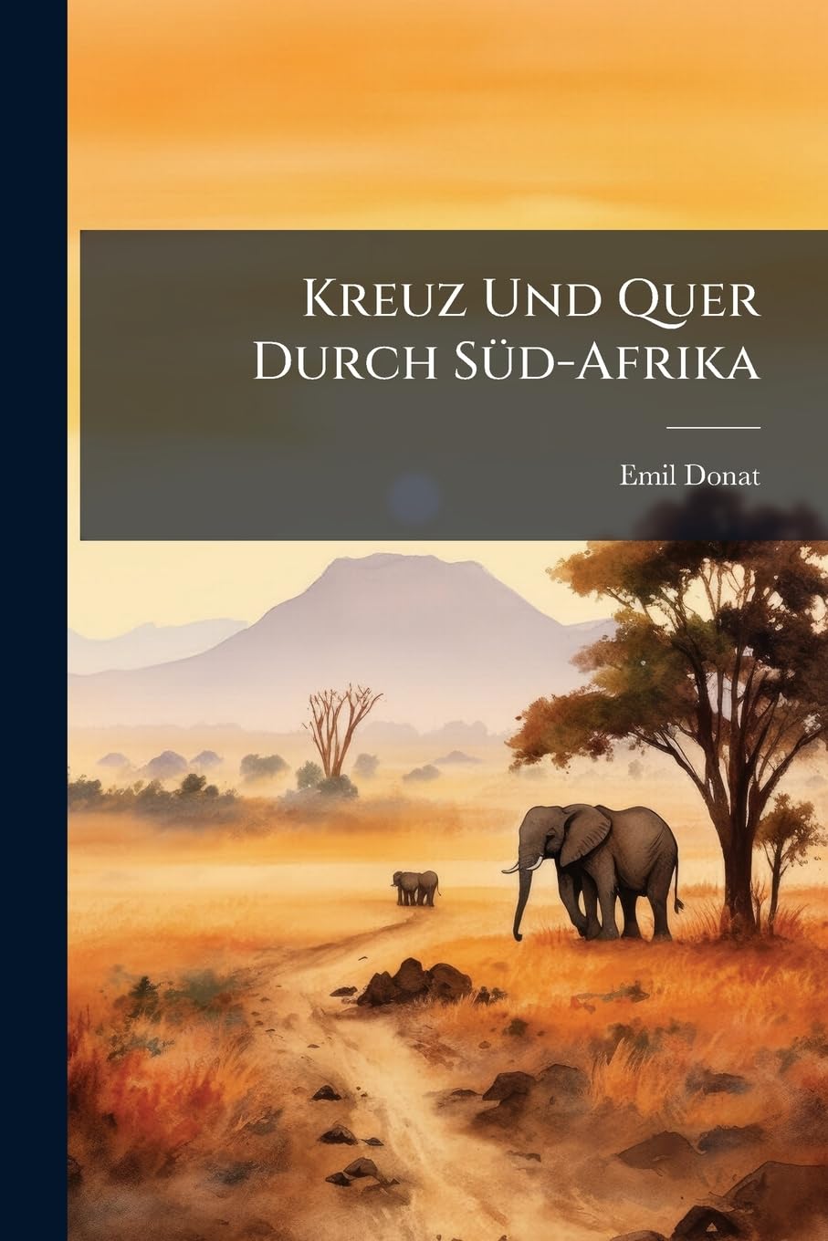 Kreuz Und Quer Durch Sud-Afrika: Reiseskizzen Und -Bilder Politics & History