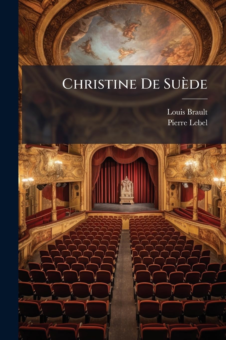 Christine de Suède: Drame Historique, En Cinq Actes Et En Vers book