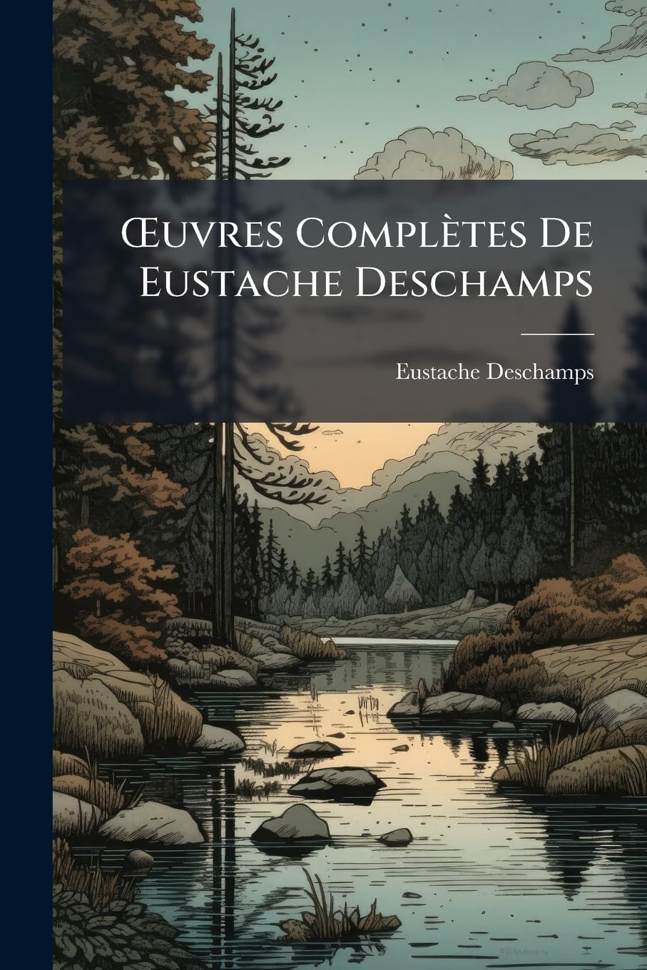OEuvres Complètes De Eustache Deschamps: Rondeauix Et Virelays. Balades book