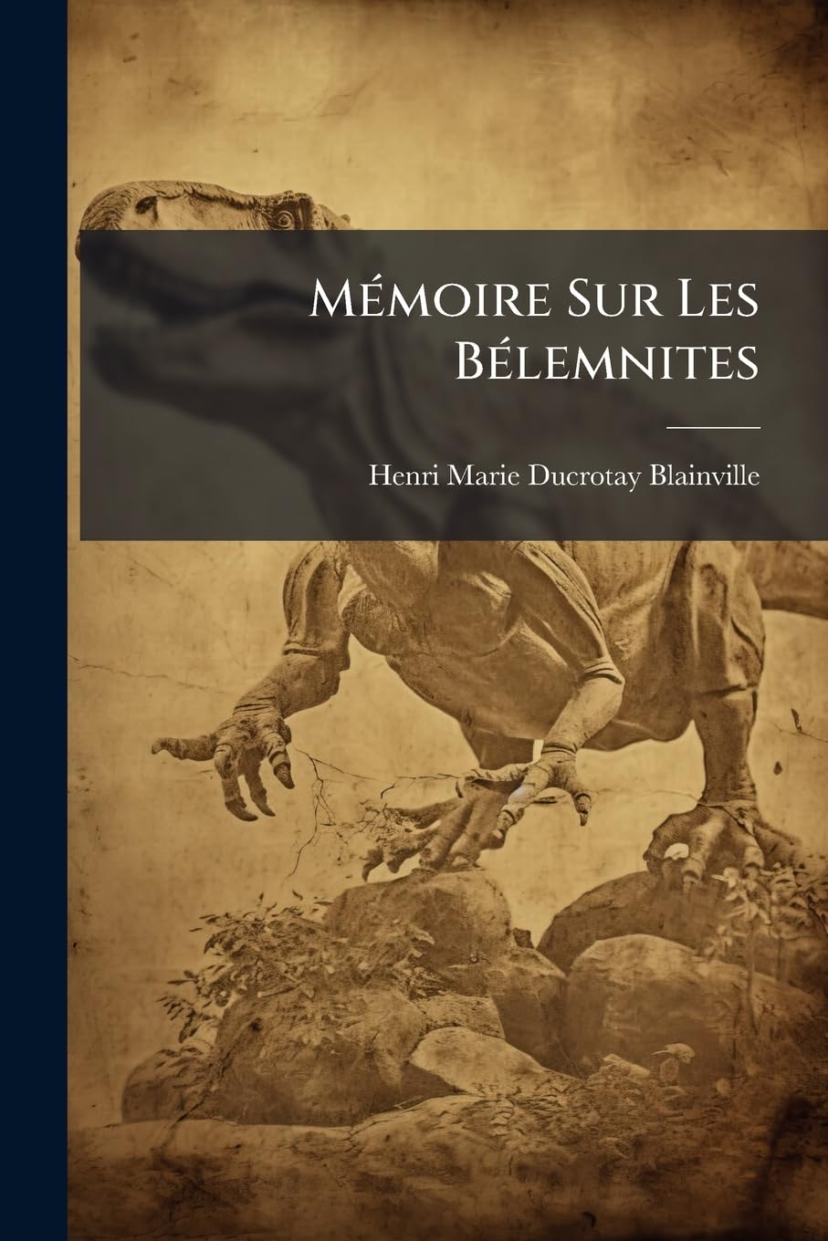 Mémoire Sur Les Bélemnites: Considérées Zoologiquement Et Géologiquement book