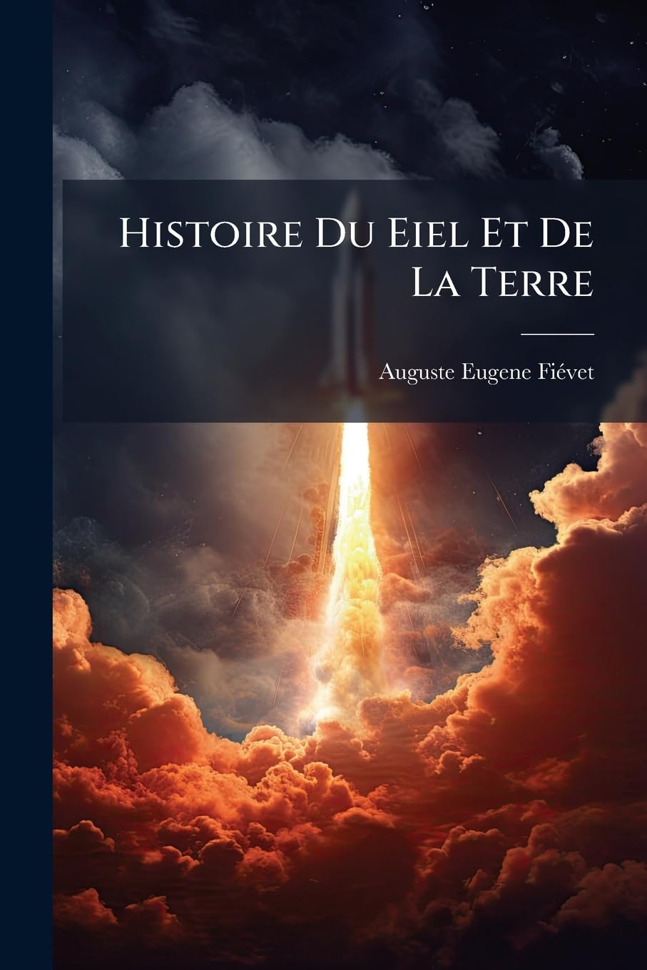 Histoire Du Eiel Et de la Terre: Nouvelle Physique Céleste book