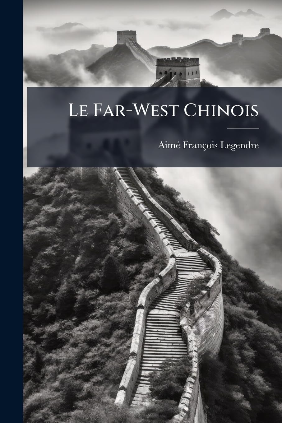 Le Far-West Chinois: Deux Années Au Setchouen; Récit De Voyage, Étude Geographique, Sociale Et Économique book