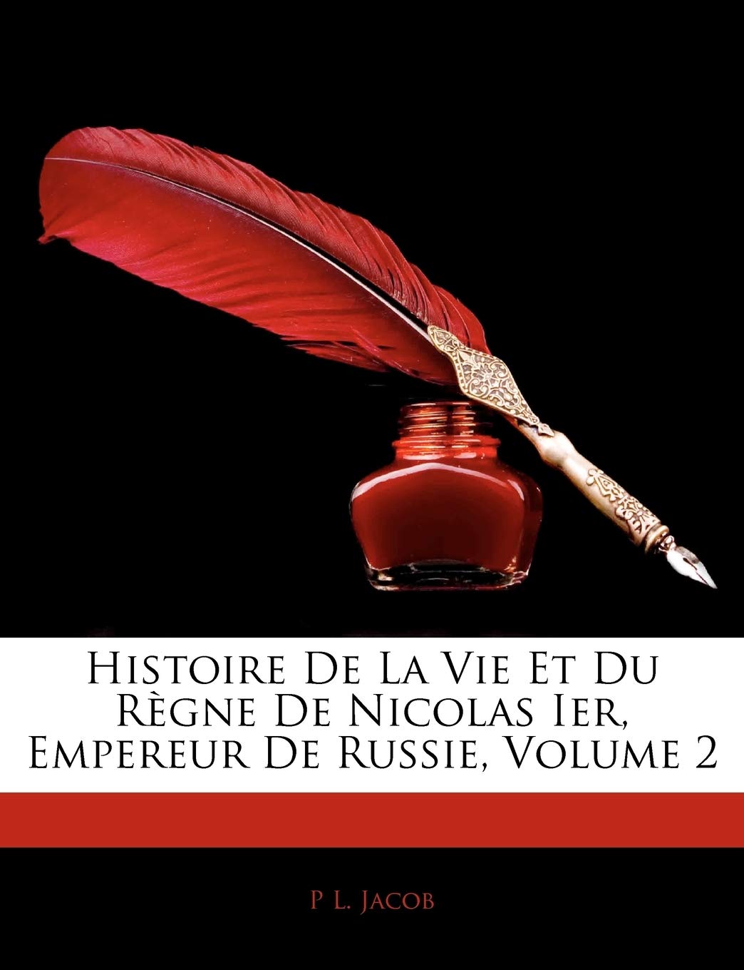 Histoire De La Vie Et Du Règne De Nicolas Ier, Empereur De Russie, Volume 2 book