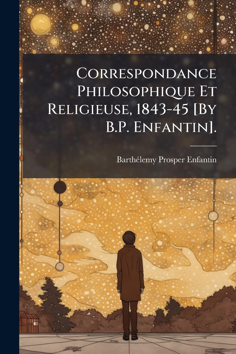 Correspondance Philosophique Et Religieuse, 1843-45 . book