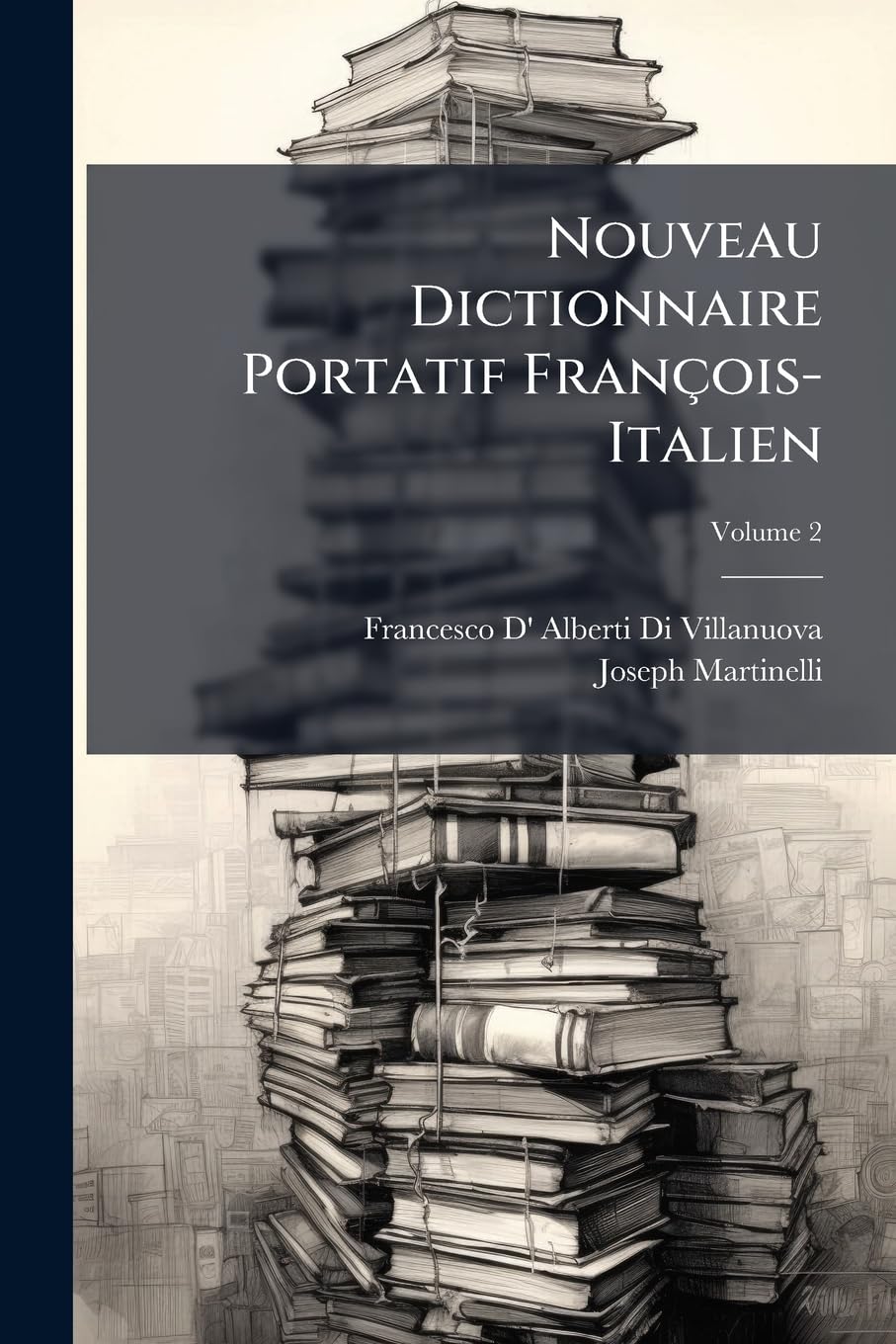 Nouveau Dictionnaire Portatif François-Italien, Volume 2 book
