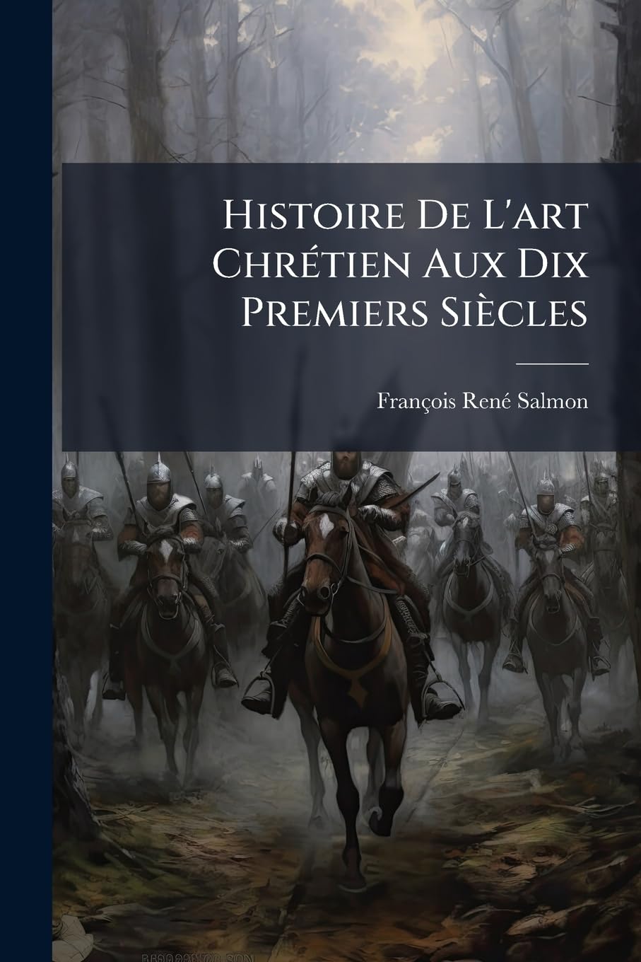 Histoire De L'art Chrétien Aux Dix Premiers Siècles book