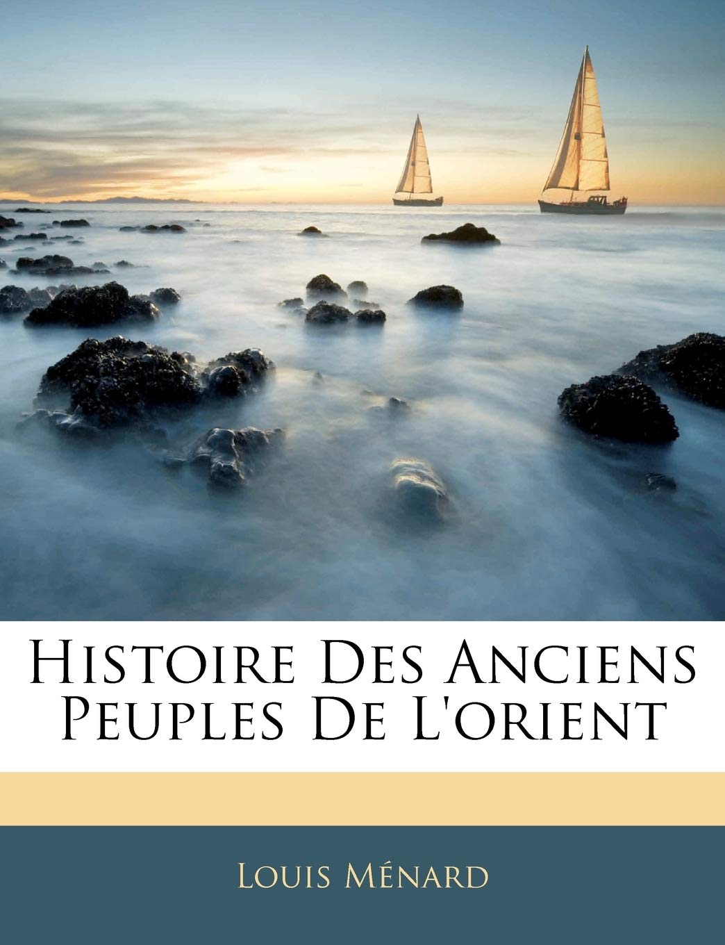 Histoire Des Anciens Peuples De L'orient book