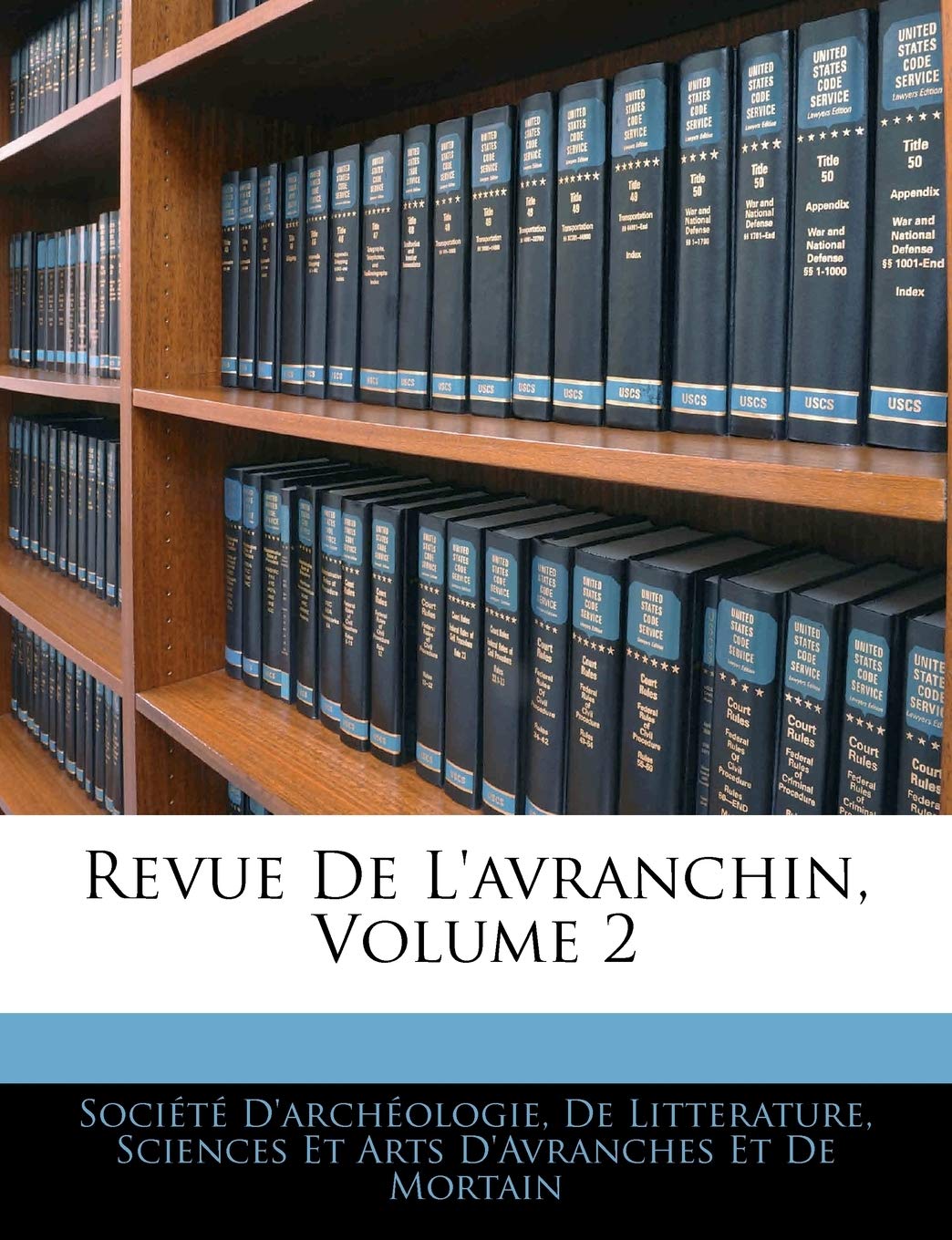 Revue de L'Avranchin, Volume 2 Politics & History