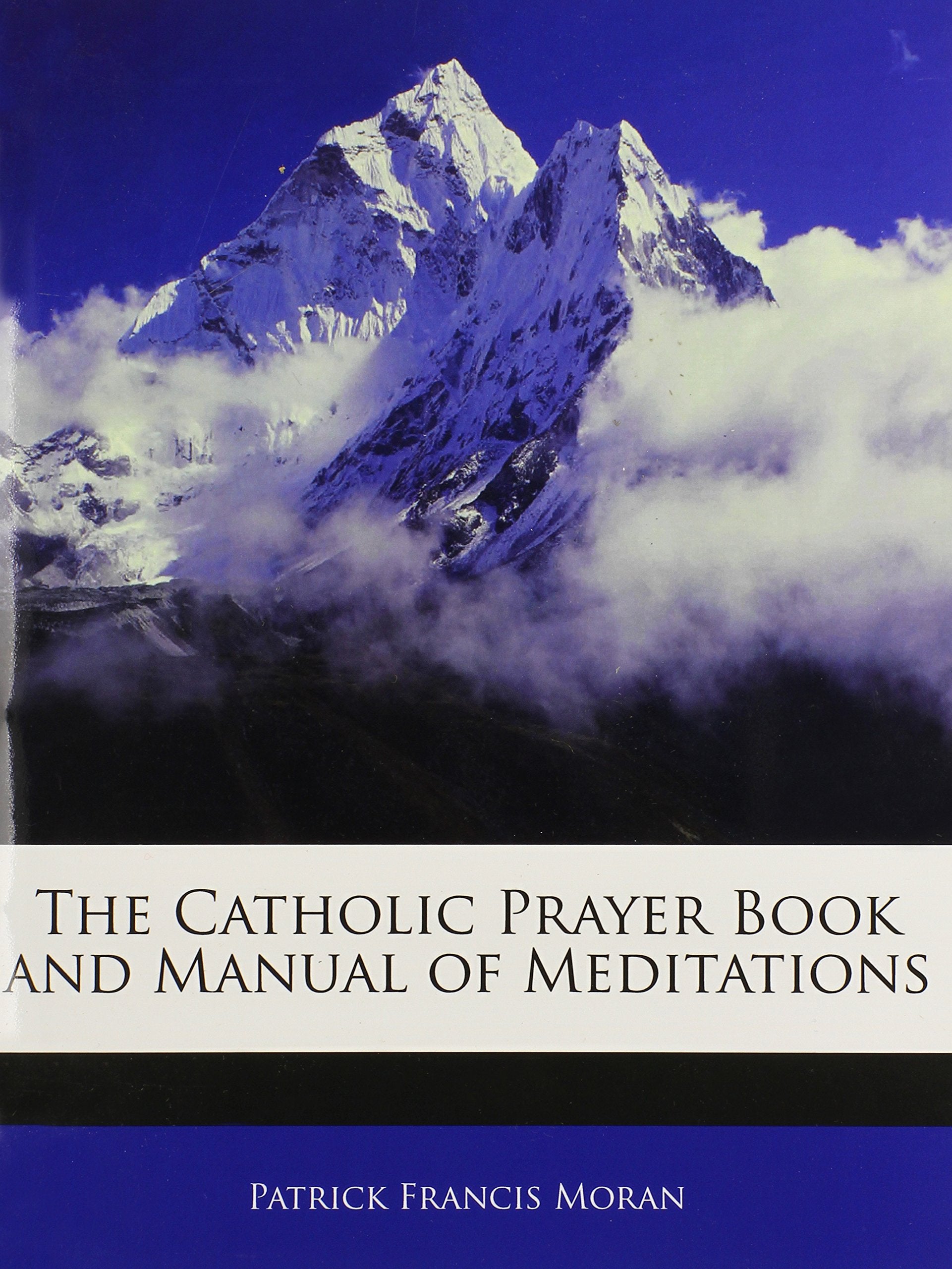 The Catholic Prayer Book and Manual of Meditations Politics & History