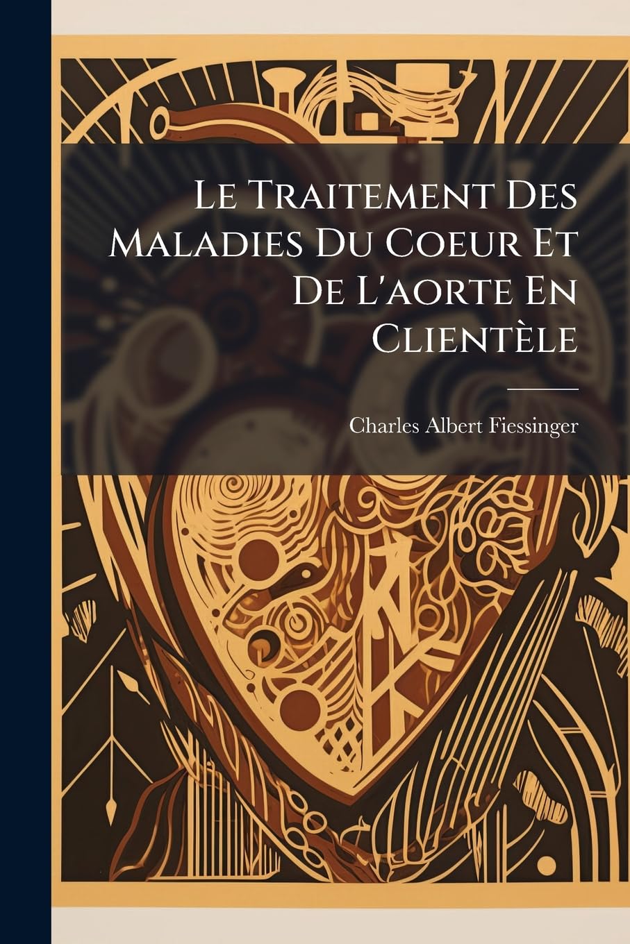 Le Traitement Des Maladies Du Coeur Et de l'Aorte En Clientèle book