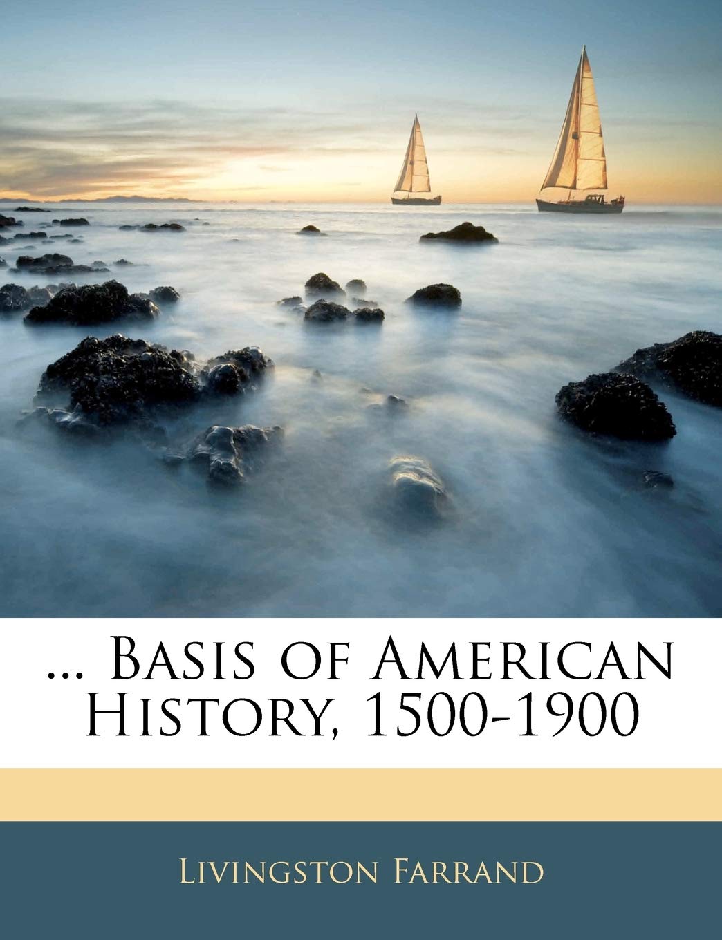 ... Basis of American History, 1500-1900 Social Sciences