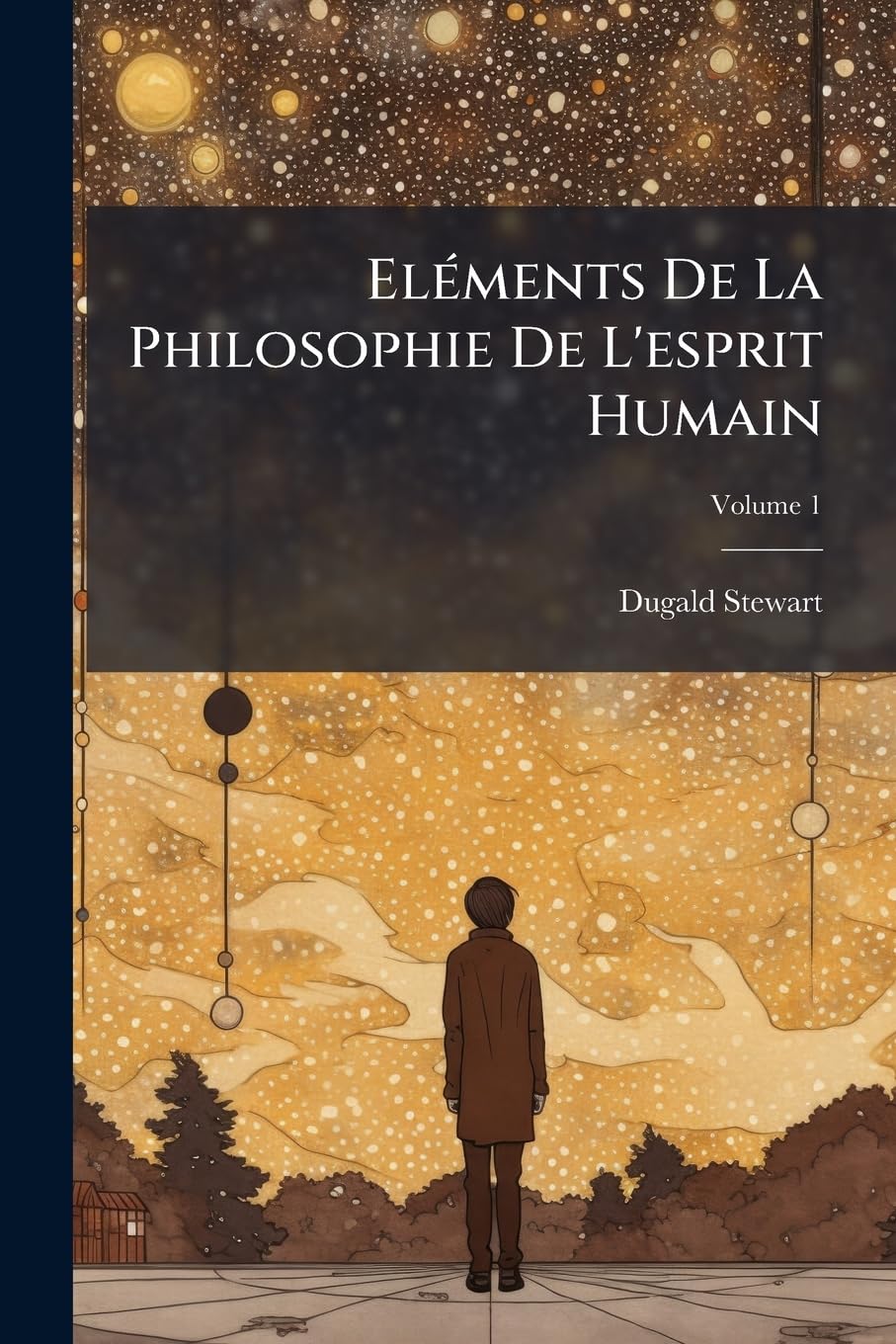 Eléments De La Philosophie De L'esprit Humain, Volume 1 book