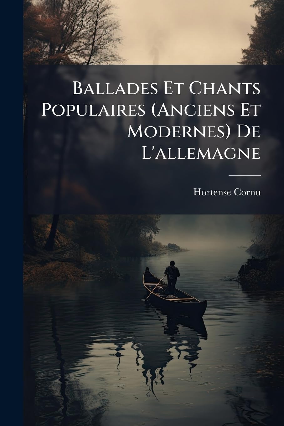 Ballades Et Chants Populaires (Anciens Et Modernes) de l'Allemagne book