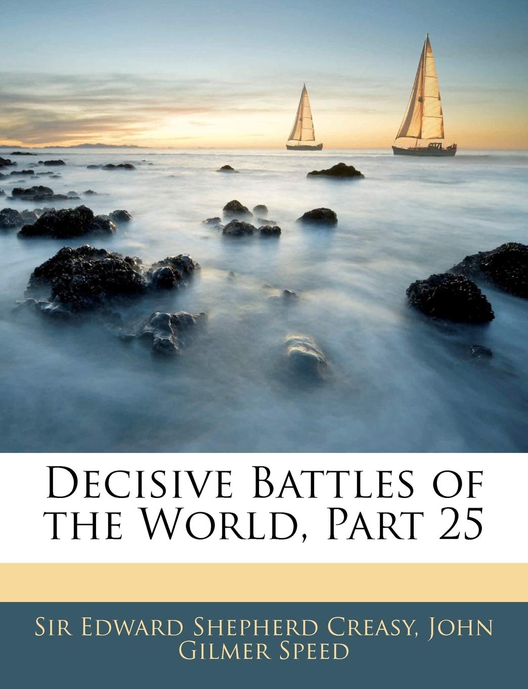 Decisive Battles of the World, Part 25 Politics & History