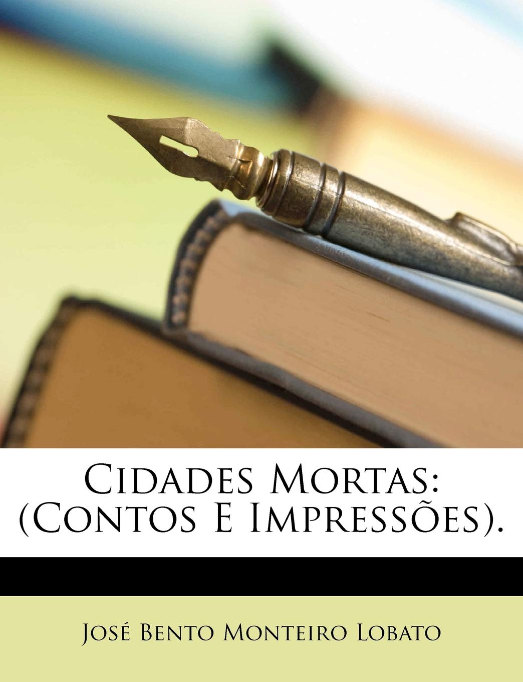 Cidades Mortas: (Contos E Impressões). Contemporary literature