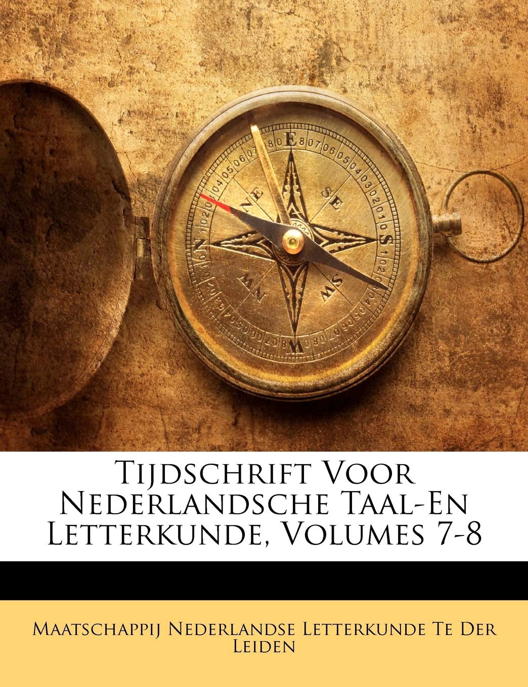 Tijdschrift Voor Nederlandsche Taal-En Letterkunde, Volumes 7-8 Foreign Languages ​​& Dictionaries