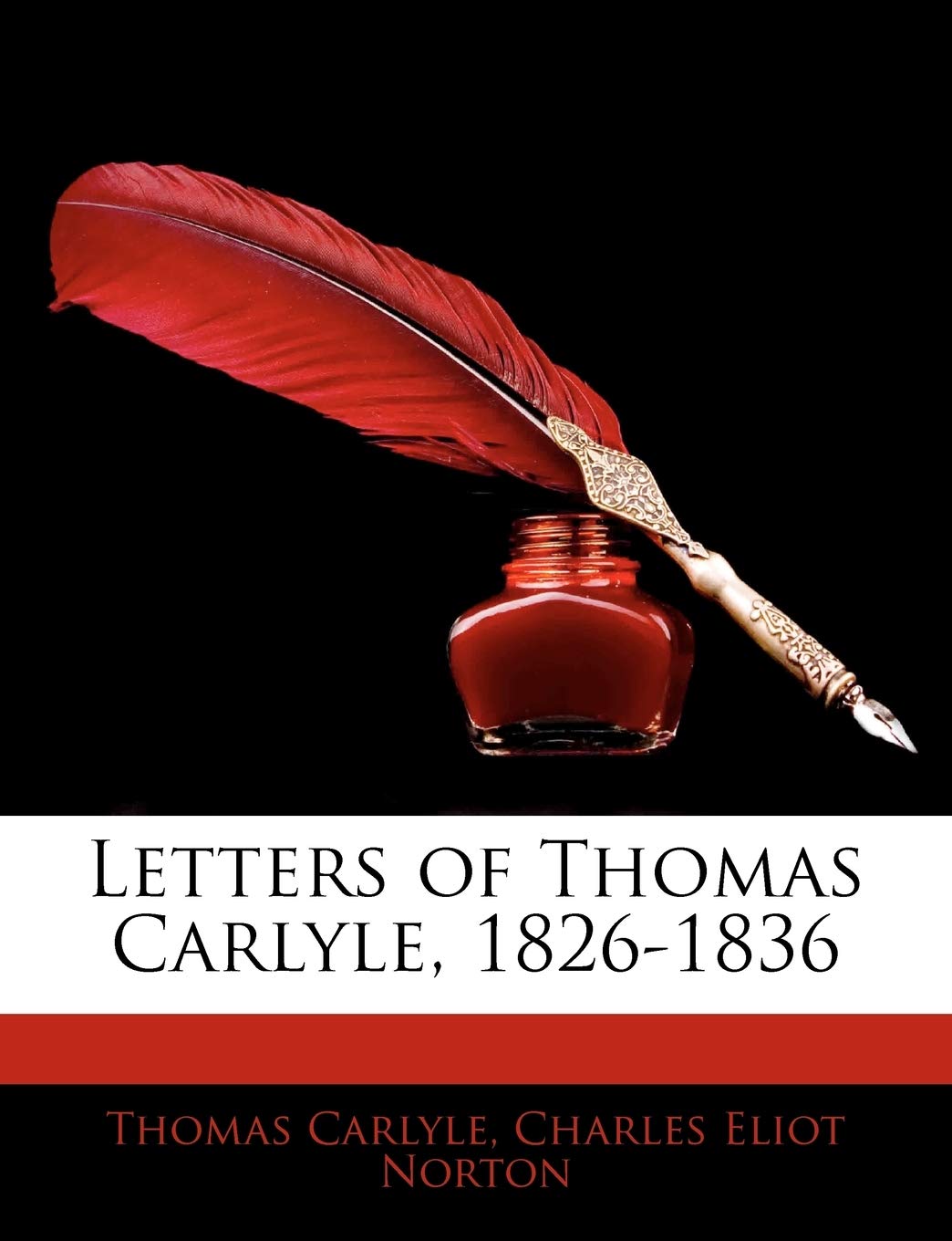 Letters of Thomas Carlyle, 1826-1836 Memories