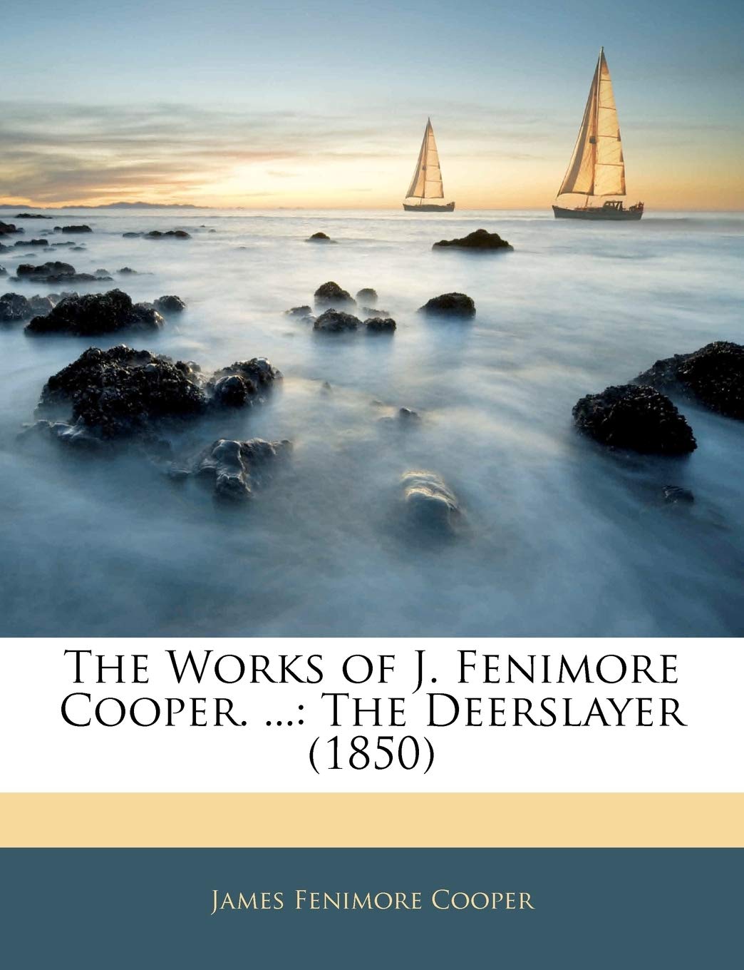 The Works of J. Fenimore Cooper. ...: The Deerslayer (1850) book