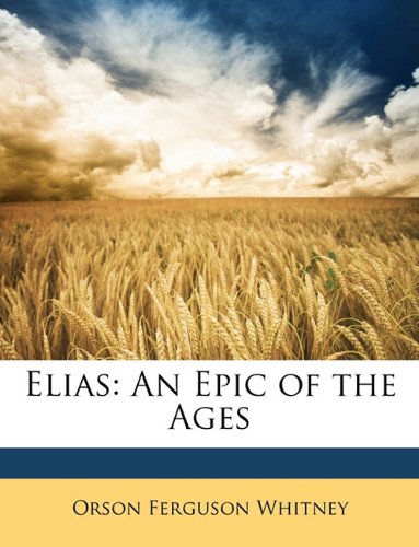 Elias: An Epic of the Ages book
