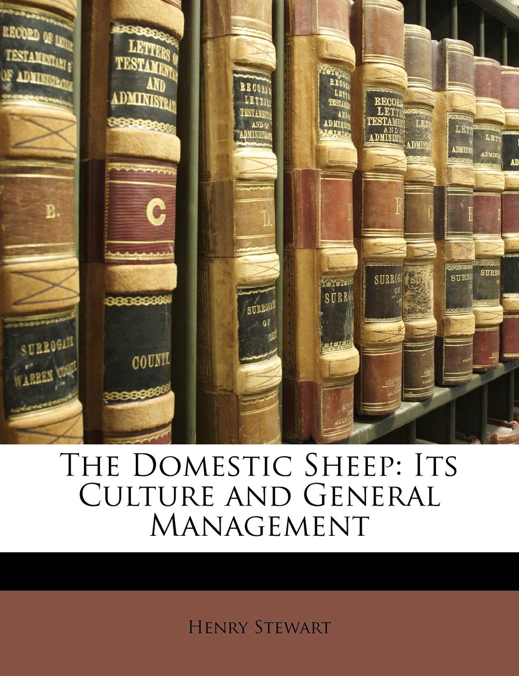 The Domestic Sheep: Its Culture and General Management Books